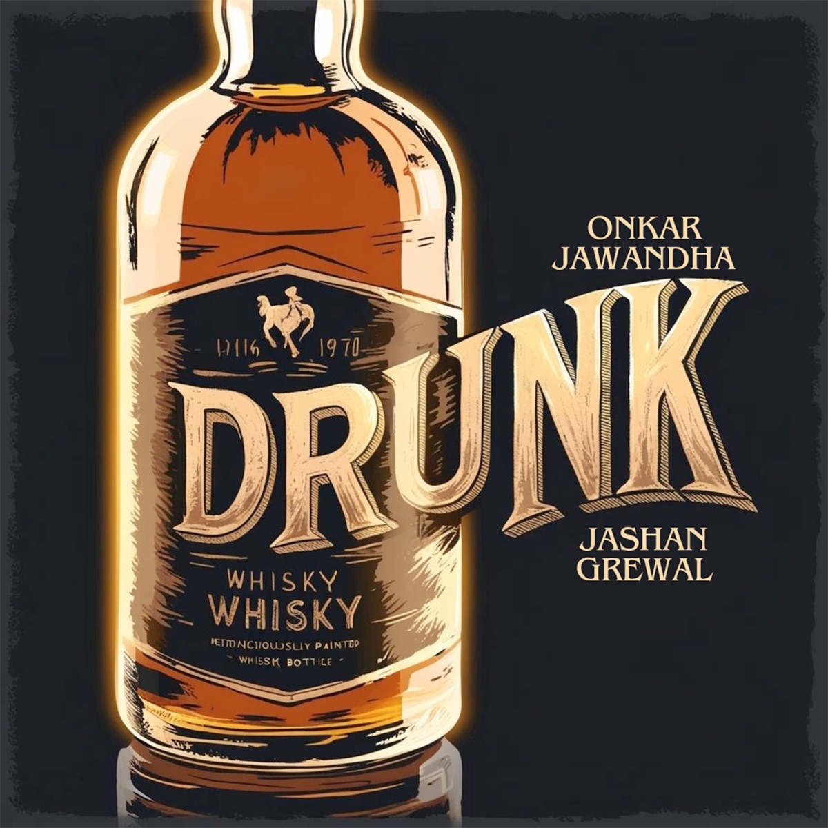 Drunk - Single by Onkar Jawandha & Jashan Grewal album cover
