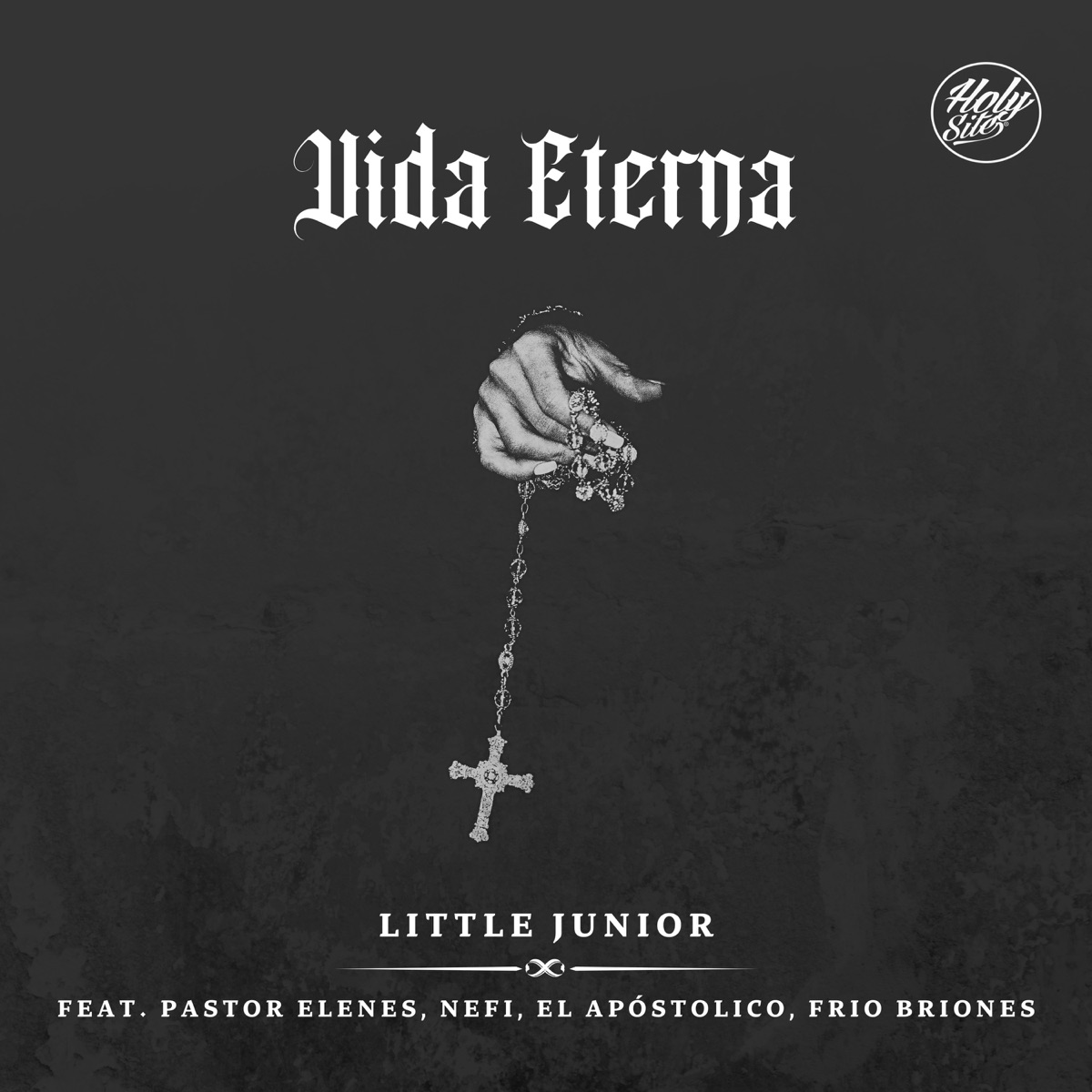 Vida Eterna (feat. Pastor Elenes & NEFI & El Apóstolico & Frío Briones) - Single by Little Junior album cover