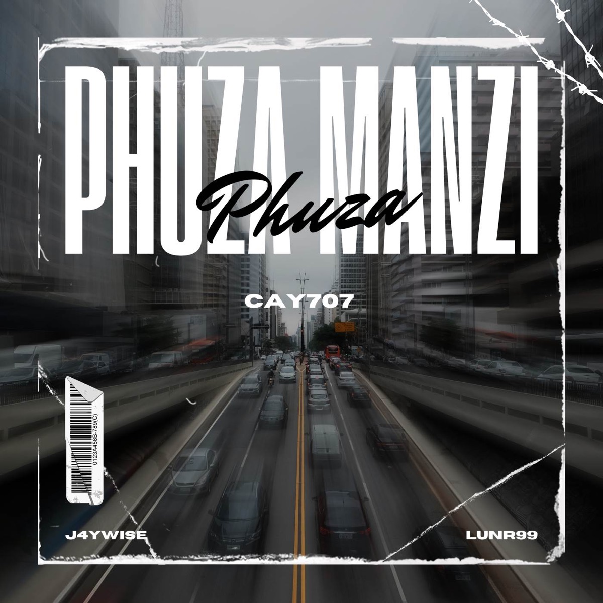 Phuza Manzi (feat. LUNR99) - Single by CAY707 & J4ywise album cover