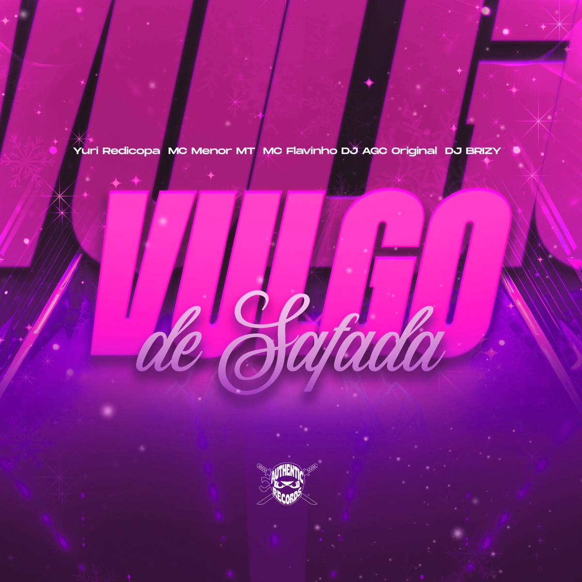 Vulgo de Safada (feat. MC Flavinho, Yuri Redicopa & Mc Menor MT) - Single by DJ BRIZY album cover