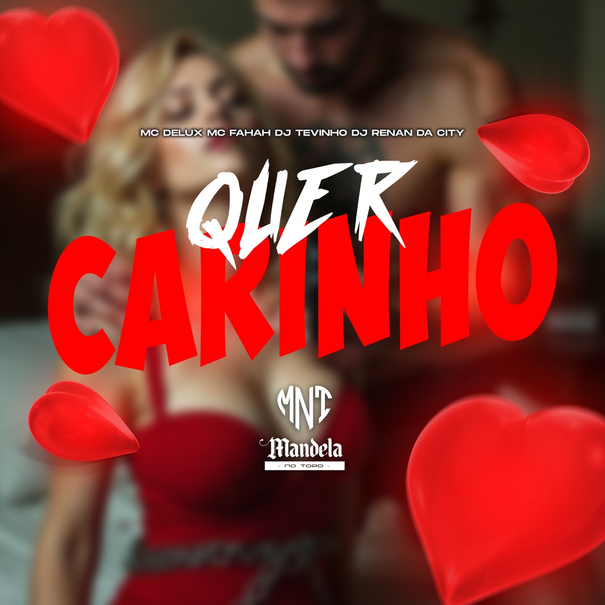 Quer Carinho (feat. MC Fahah) - Single by DJ RENAN DA CITY, DJ Tevinho & Mc Delux album cover