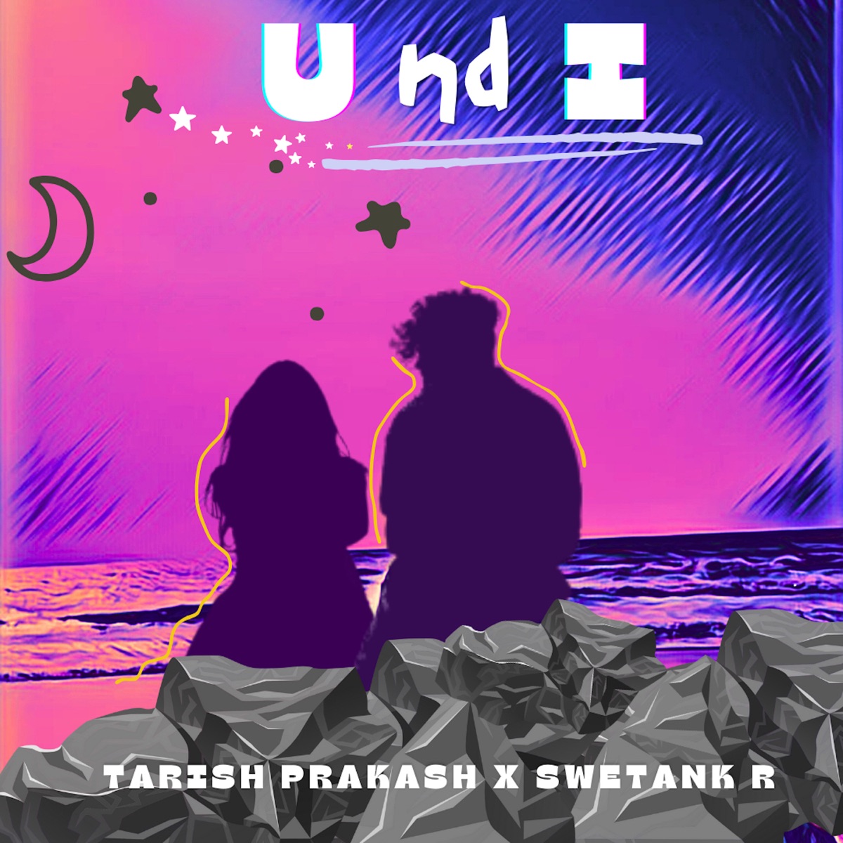 U nd I - Single by Tarish Prakash & Swetank R album cover