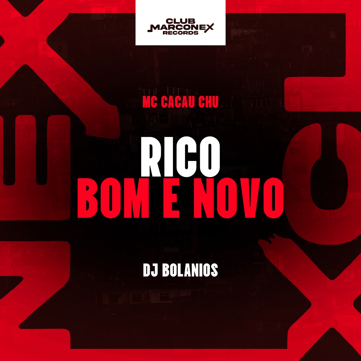 Rico Bom e Novo - Single by DJ BOLANIOS, Club Marconex Records & CACAU CHUU album cover