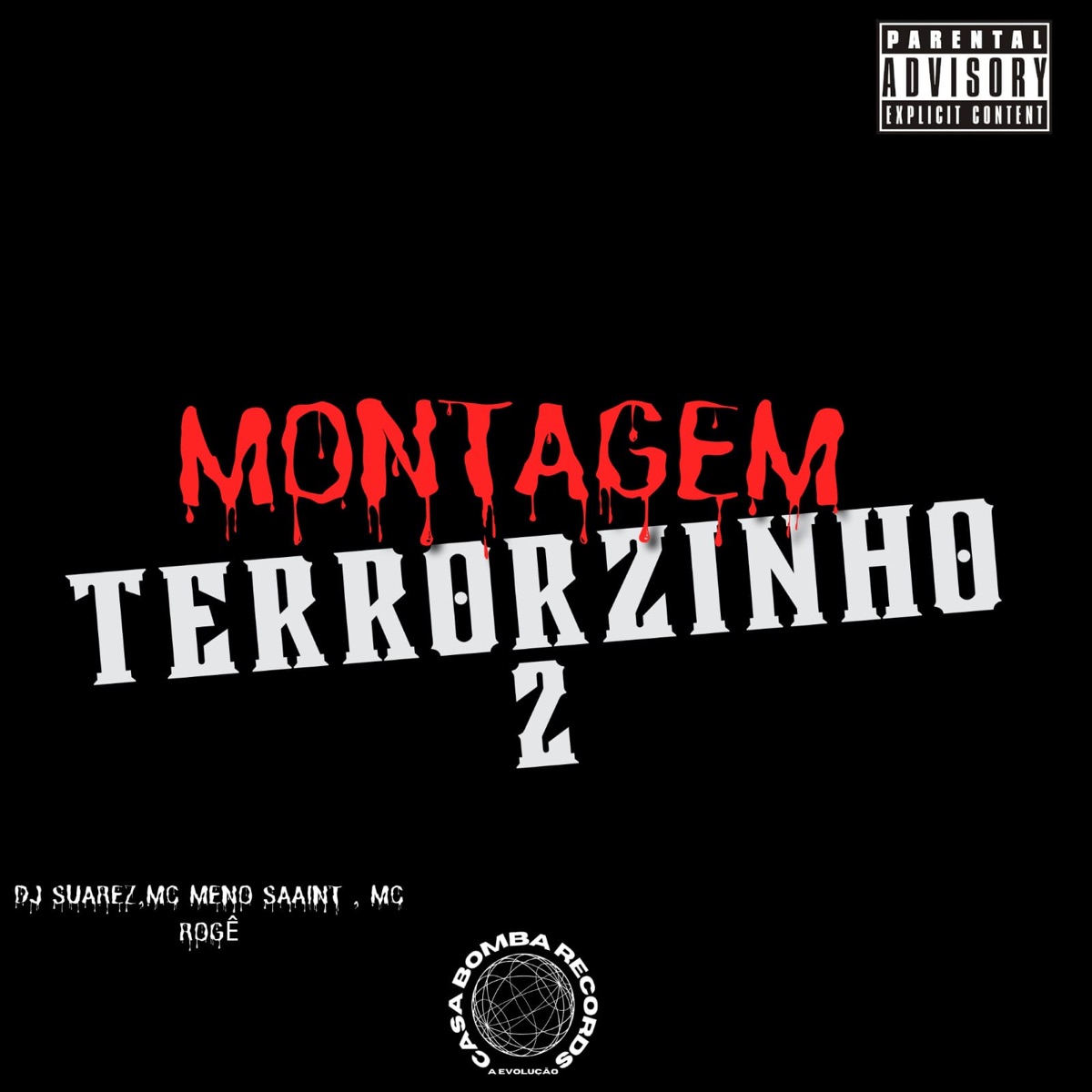 MONTAGEM TERRORZINHO 2 - Single by DJ SUAREZ, Meno Saaint, MC Rogê & CBR RECORDS album cover