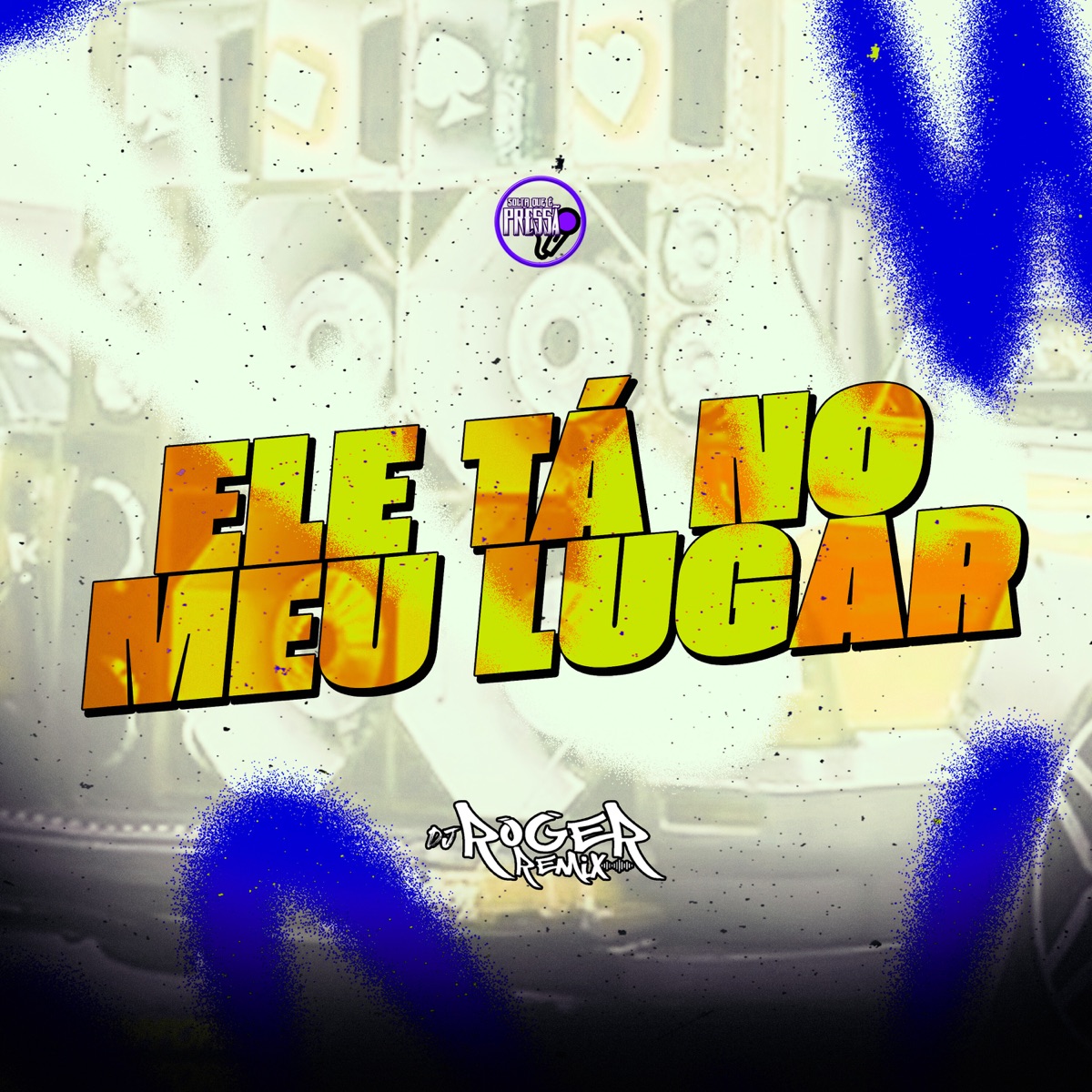 Ele Tá no Meu Lugar - Single by Dj Roger Remix album cover