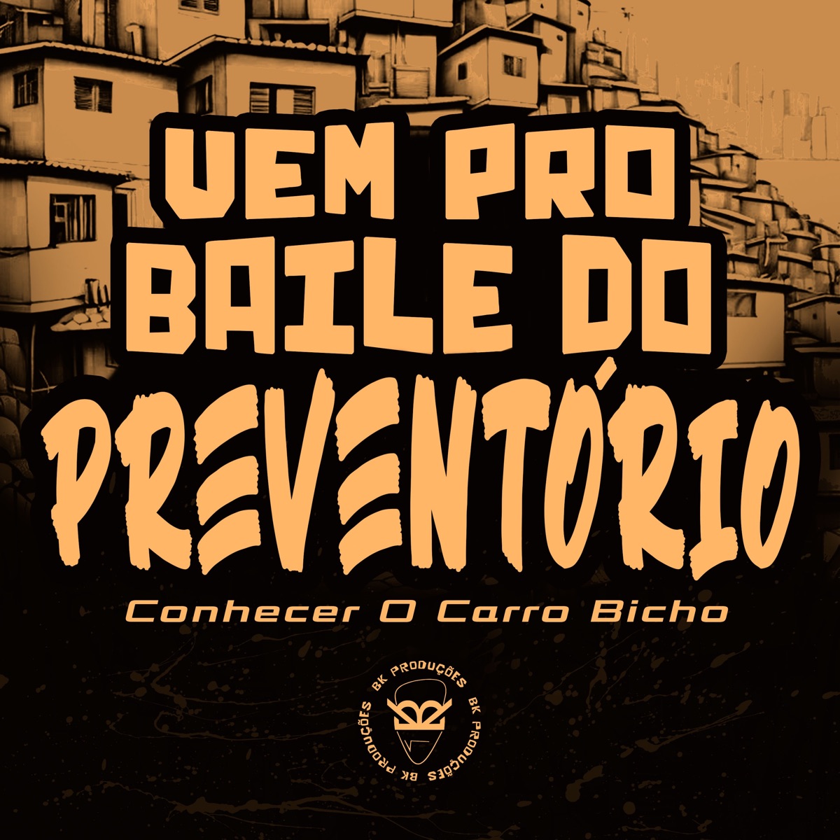 Vem pro Baile do Preventório Conhecer o Carro Bicho - Single by MC 2N O ASTRO, DJ JH DO PREVENTÓRIO & BK2P album cover