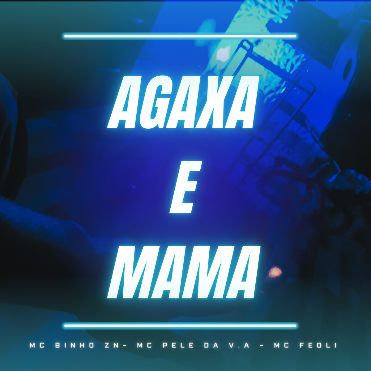 Agaxa e Mama - Single by MC Feoli, MC BINHOZN & Mc Pelé Da V.A album cover
