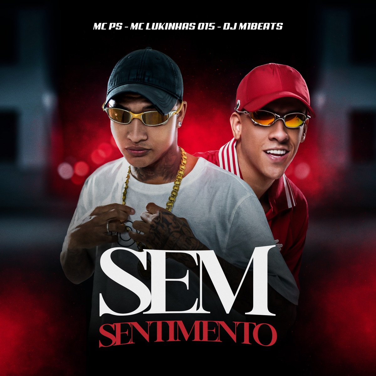 Sem Sentimento - Single by MC Lukinhas 015, Mc PS, DJ M1beats & 2Click album cover