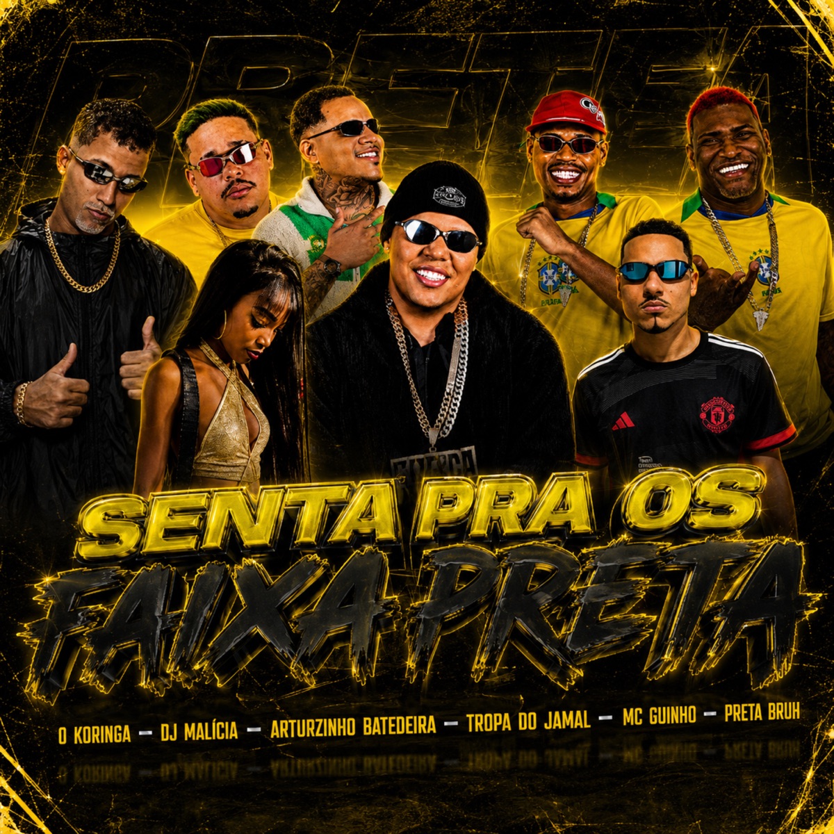 Senta pra os Faixa Preta (feat. MC Guinho & Preta Bruh) - Single by Arthurzinho Batedeira, DJ Malicia, O koringa & Jamal da capital album cover