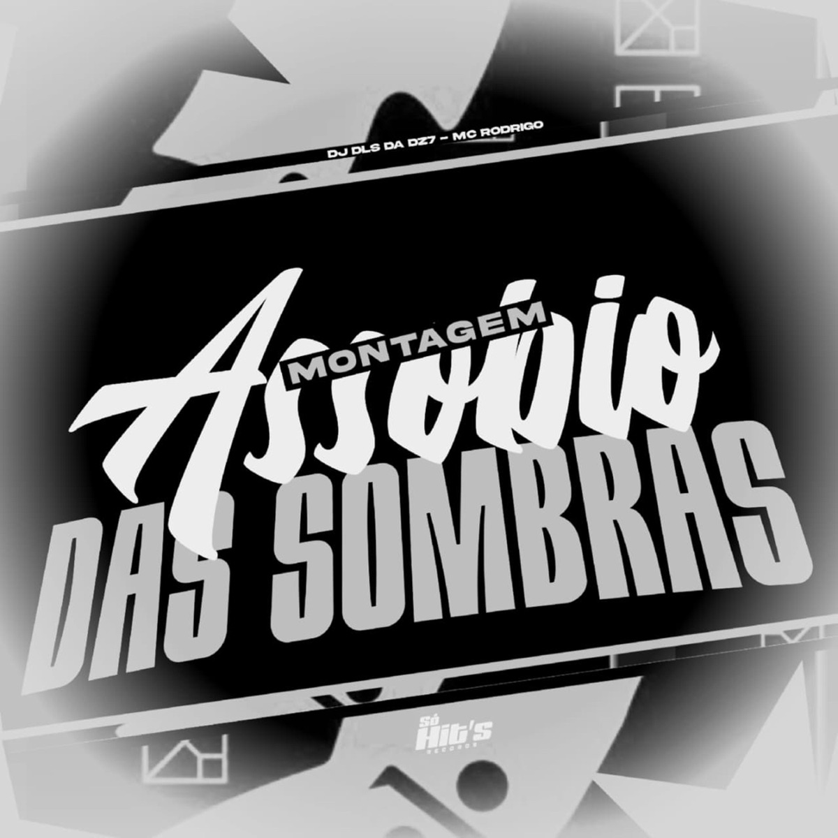 Montagem Assobio Das Sombras - Single by DJ DLS DA DZ7 & MC Rodrigo album cover