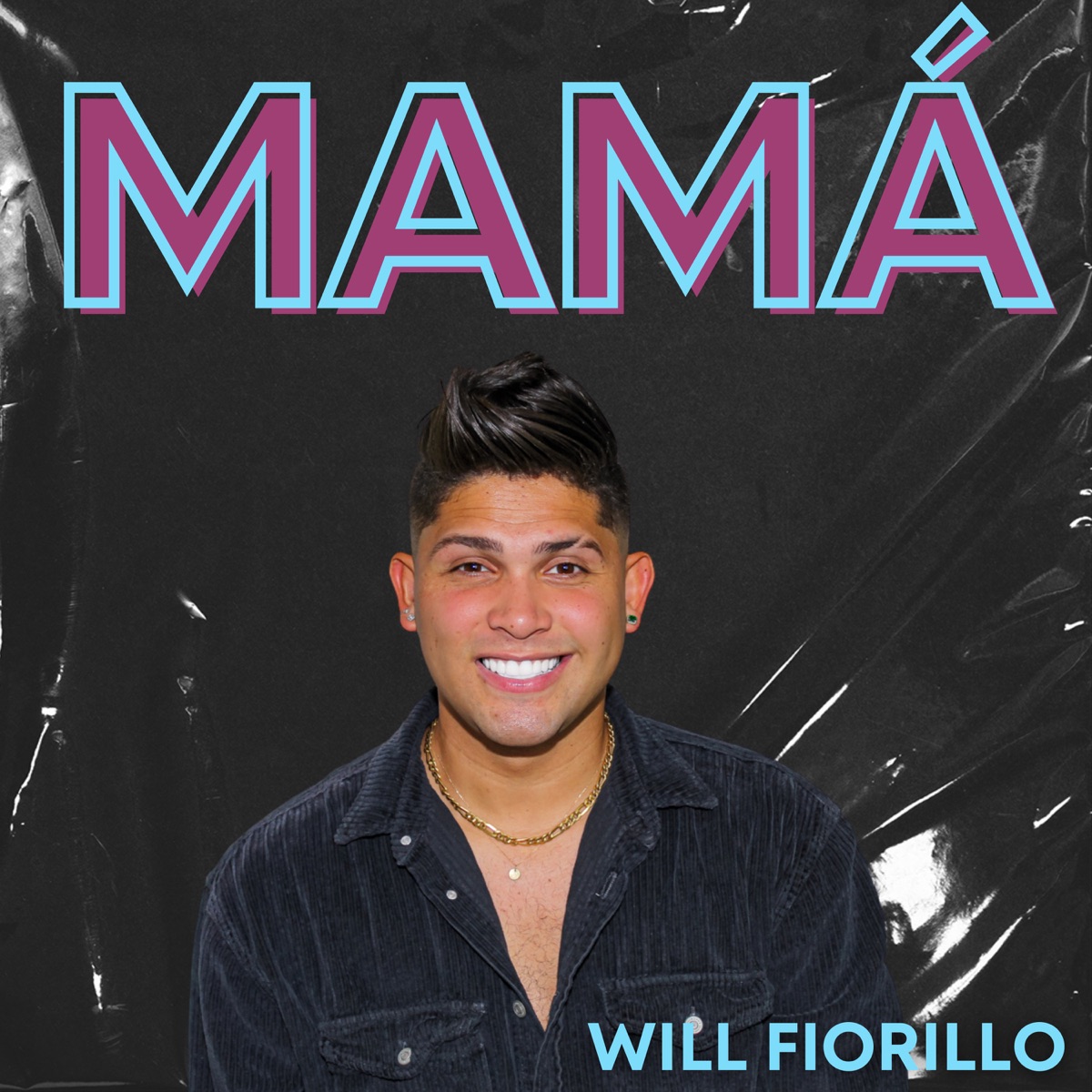 Mamá - Single by Will Fiorillo album cover