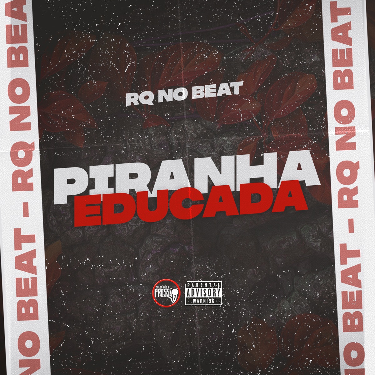 Piranha Educada - Single by rq no beat album cover