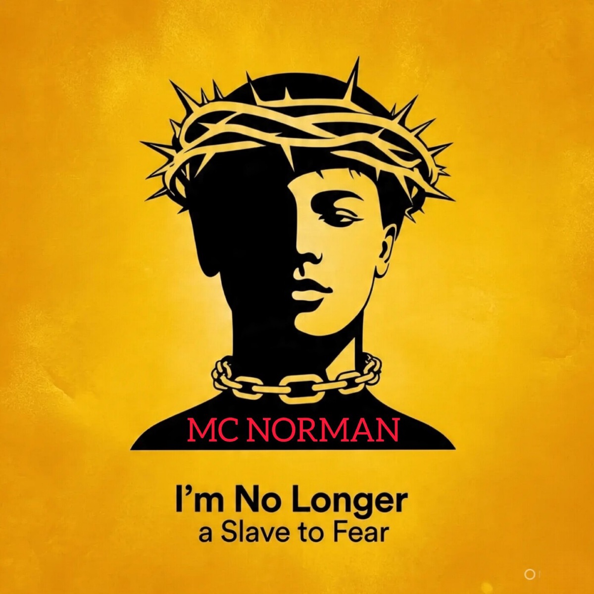 I'm No Longer a Slave to Fear - Single by Mc Norman album cover
