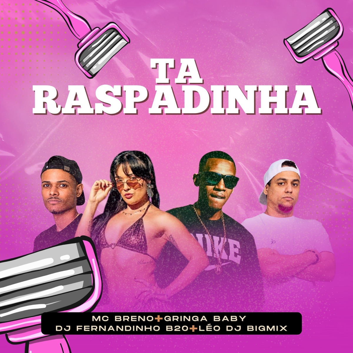 Ta Raspadinha (feat. DJ Fernandinho B20 & LéoDj BigMix) - Single by MC Breno & Gringa Baby album cover