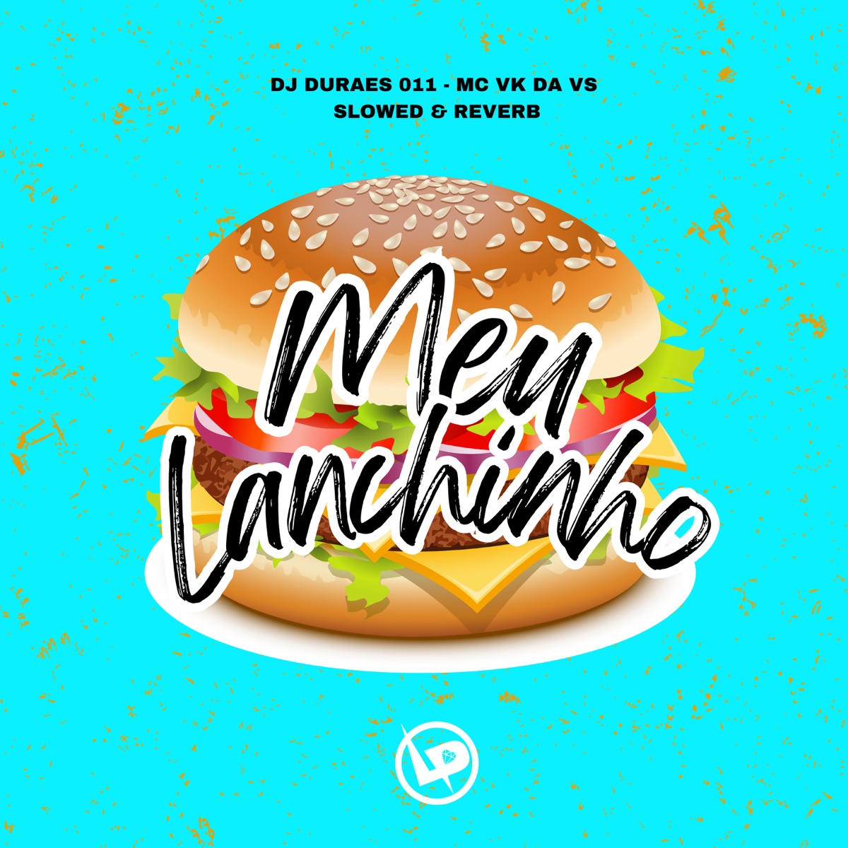 Meu Lanchinho (Slowed + Reverb) - Single by DJ DURAES 011 & Mc Vk Da Vs album cover