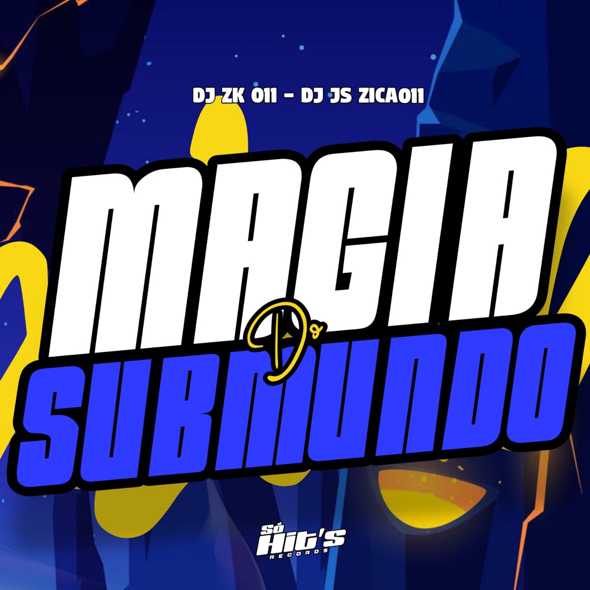 Magia do Submundo - Single by Dj Zk 011 & DJ JS ZICA011 album cover