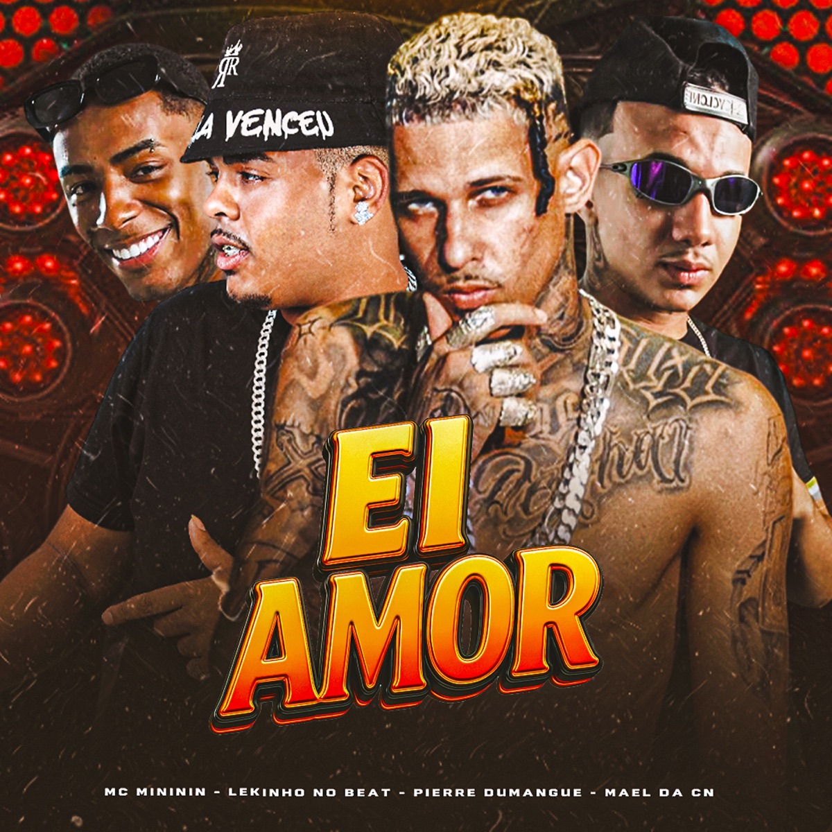 Ei Amor (feat. Mc Mininin) - Single by Pierre Dumangue, Lekinho no Beat & Mael da CN album cover