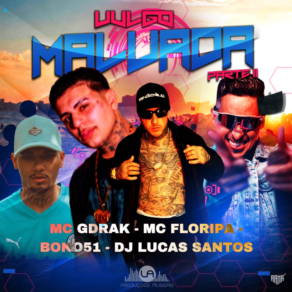 Vulgo Malvada Part2 (feat. Bono 51) - Single by Leandro Alves, Dj Lucas Santos & Mc GDrack album cover
