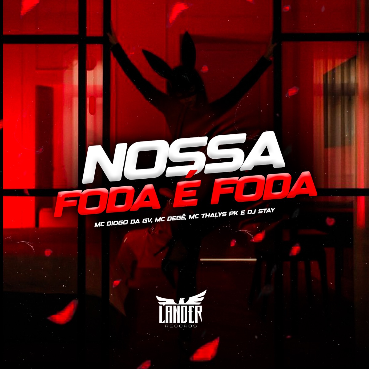 Nossa Foda É Foda - Single by dj stay, MC Diogo da gv, Mc Degê & MC Thalys PK album cover