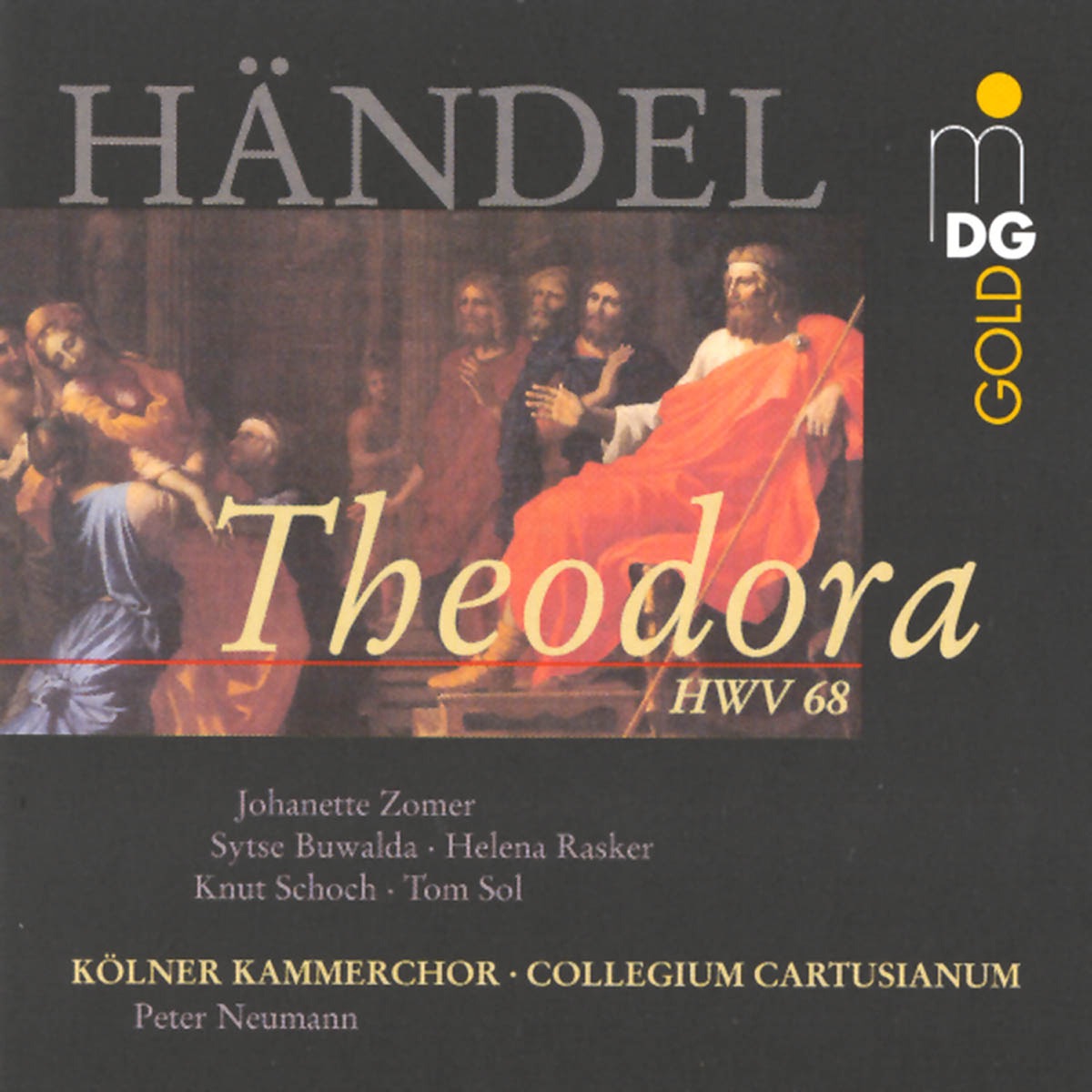 Handel: Theodora, HWV 68 by Cologne Hochschule fur Musik Chamber Choir, Collegium Cartusianum & Peter Neumann album cover