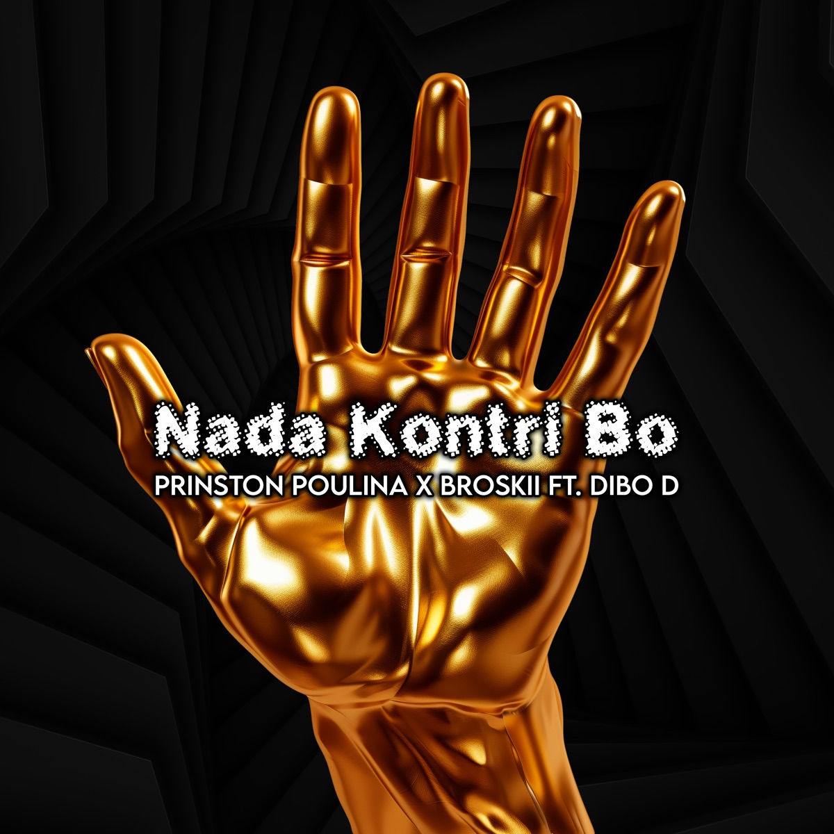 Nada Kontri Bo - Single by Prinston Poulina, Broskii & Dibo D album cover