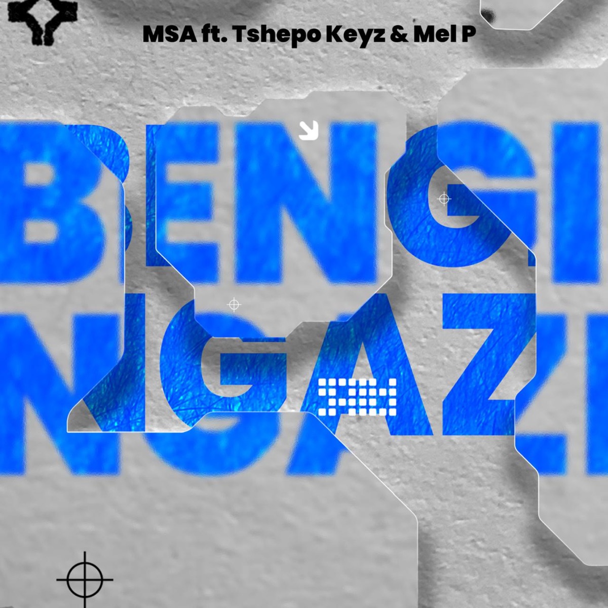 Bengingazi (feat. Tshepo Keyz & Mel P) - Single by MSA album cover