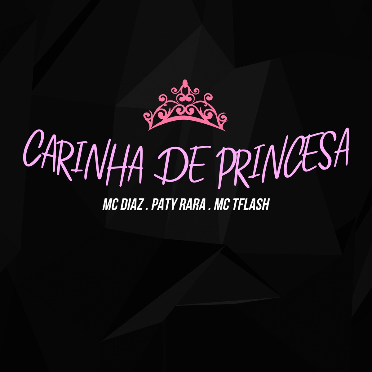Carinha de Princesa (feat. Dj lano sp) - Single by MC Diaz, Paty Rara & MC TFlash album cover