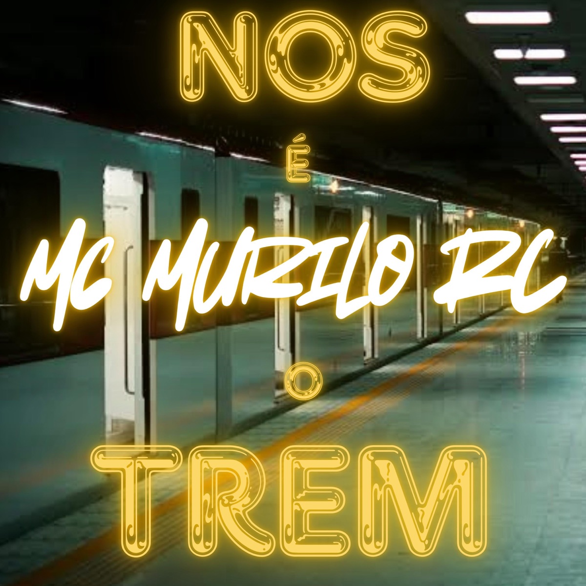 MC Murilo RC Nos é o trem - Single by Mc Murilo Rc album cover