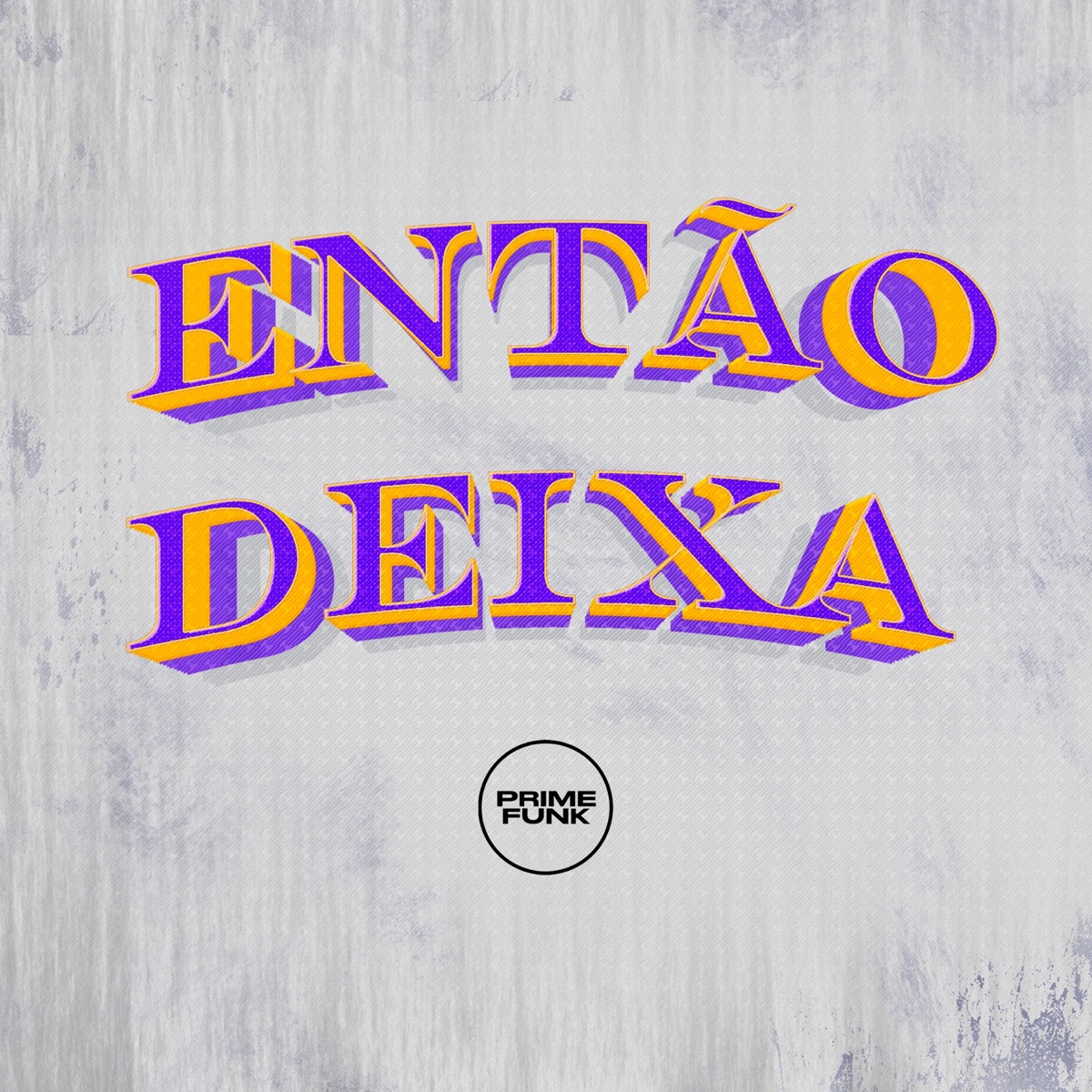 ENTÃO DEIXA - Single by DJ Magrão PZS, Phelippe Amorim & Prime Funk album cover