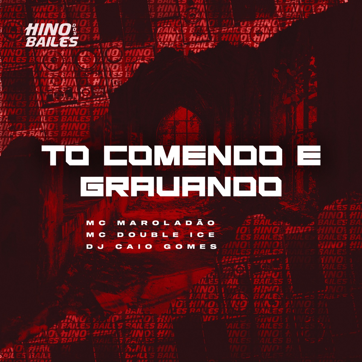 To Comendo e Gravando - Single by DJ CAIO GOMES, Mc Maroladão & MC Double Ice album cover