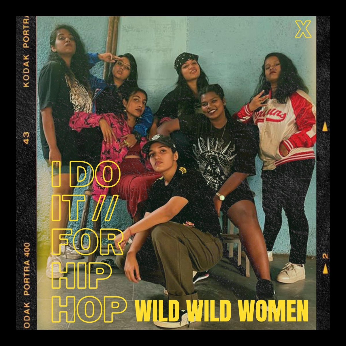 I Do It For Hip Hop (feat. MC Mahila, HashtagPreeti, Krantinaari, Pratika & Demyth) - Single by Wild Wild Women album cover
