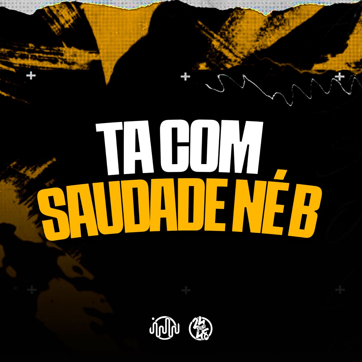 Ta Com Saudade Né B - Single by NOTURNO DJ, MENO KC & NEGUINHO TDT album cover