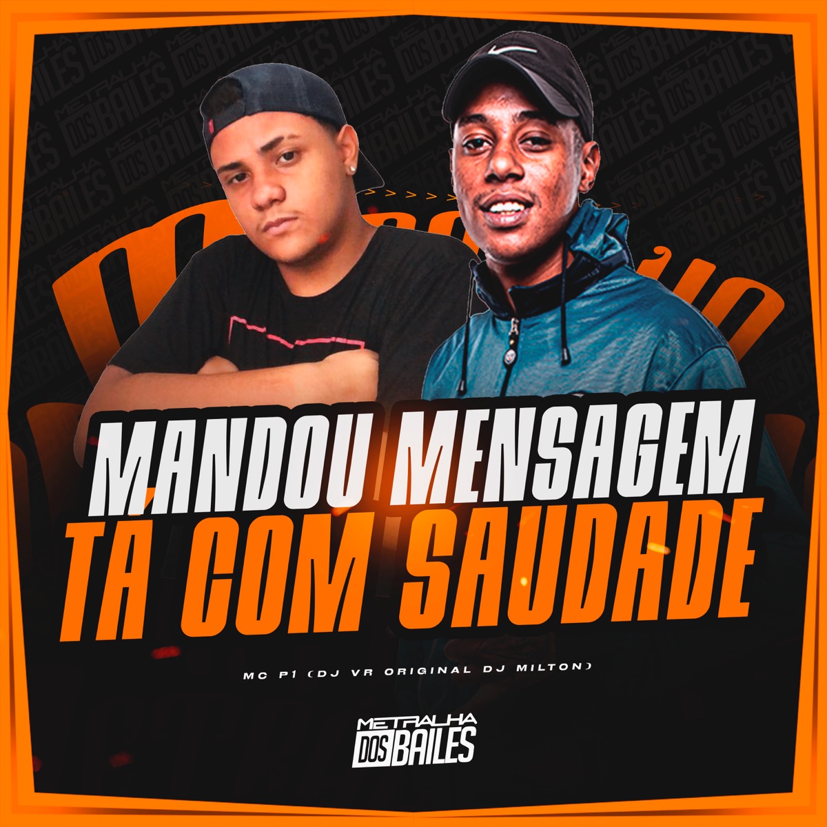 Mandou Mensagem Tá Com Saudade - Single by MC P1, DJ VR Original & DJ Milton album cover