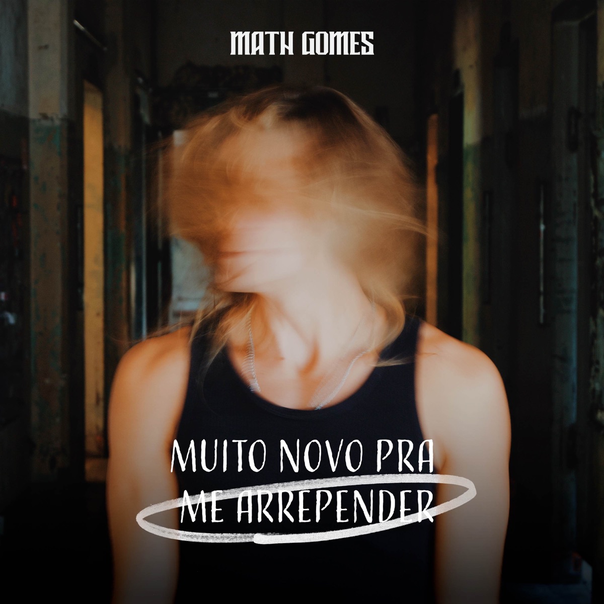 Muito Novo Pra Me Arrepender - Single by Math Gomes album cover