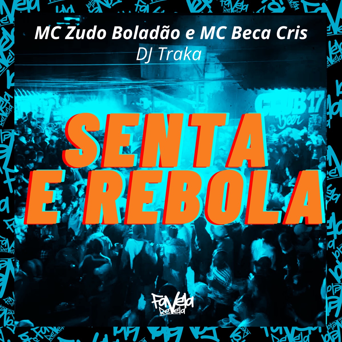 Senta e Rebola - Single by DJ Traka, Mc Beca cris & MC Zudo Boladão album cover