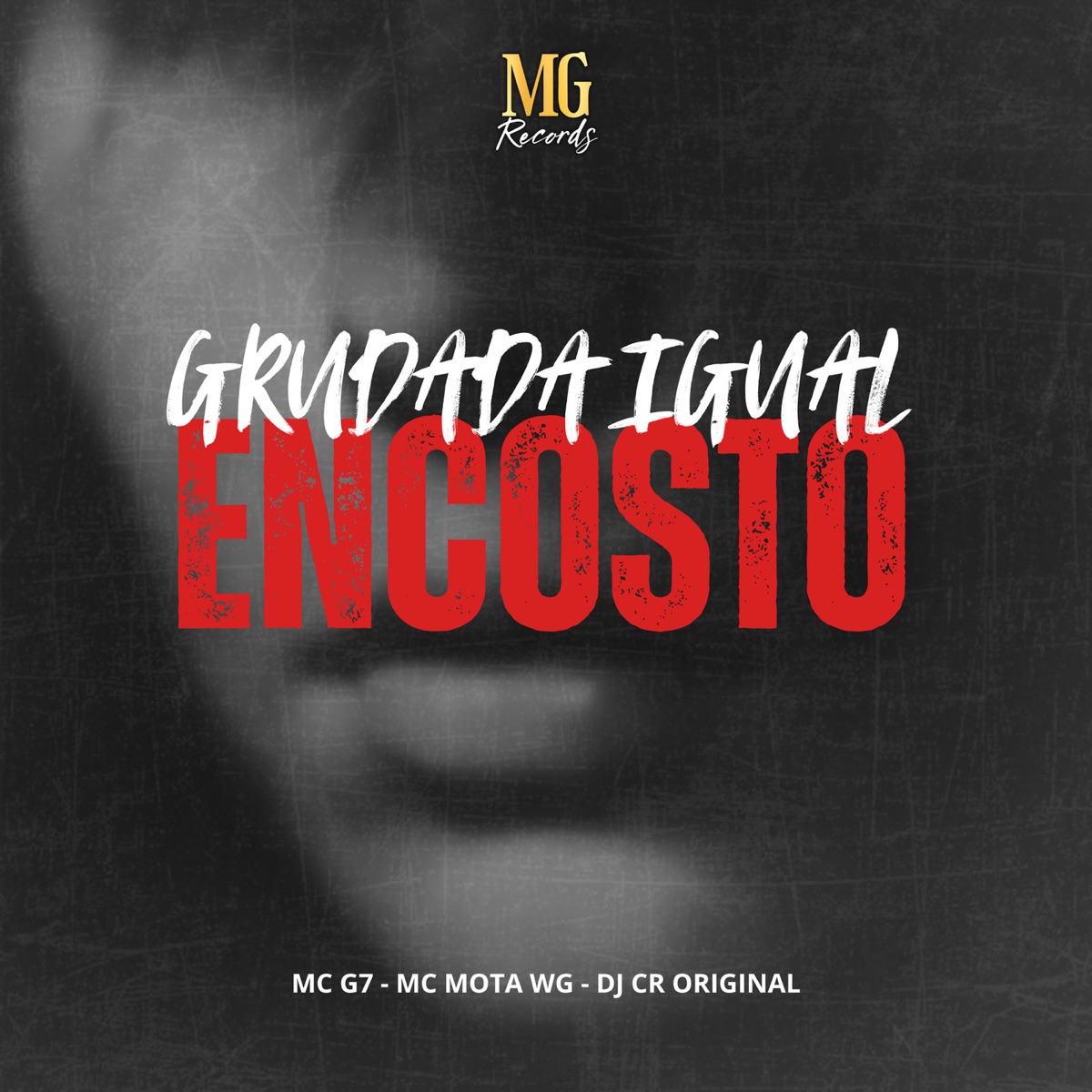 Grudada Igual Encosto - Single by DJ CR Original, Mc G7 & Mc Mota wg album cover