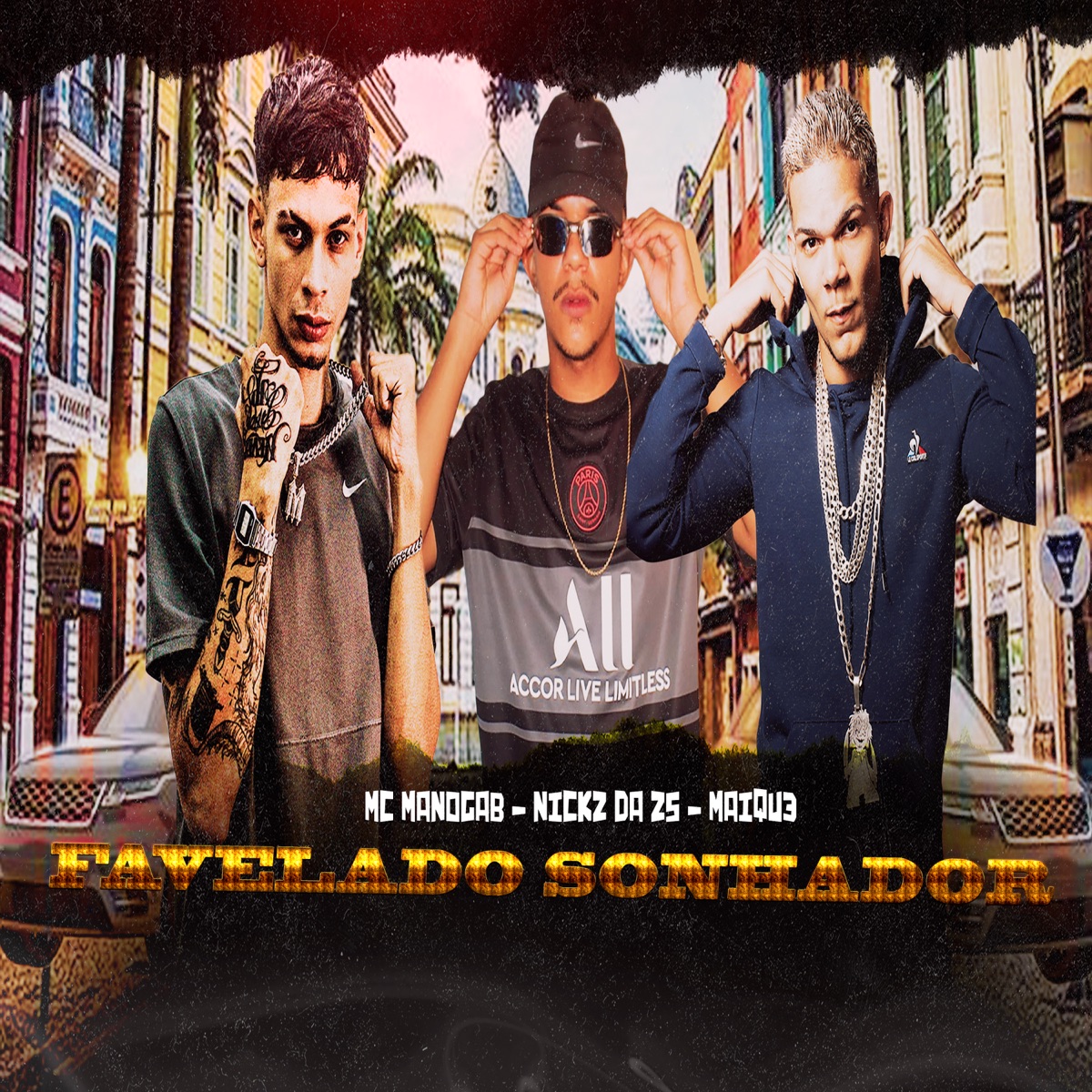 Favelado Sonhador - Single by MC Nickz da ZS, Maiqu3 & MC Manogab album cover