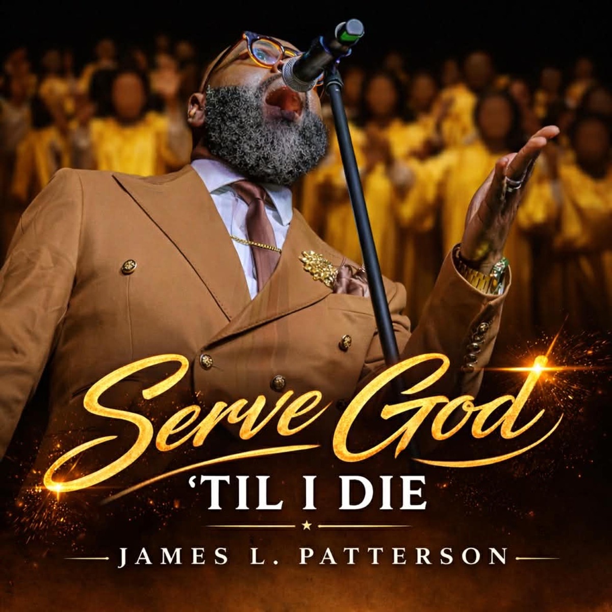 Serve God 'Til I Die - Single by James L. Patterson album cover