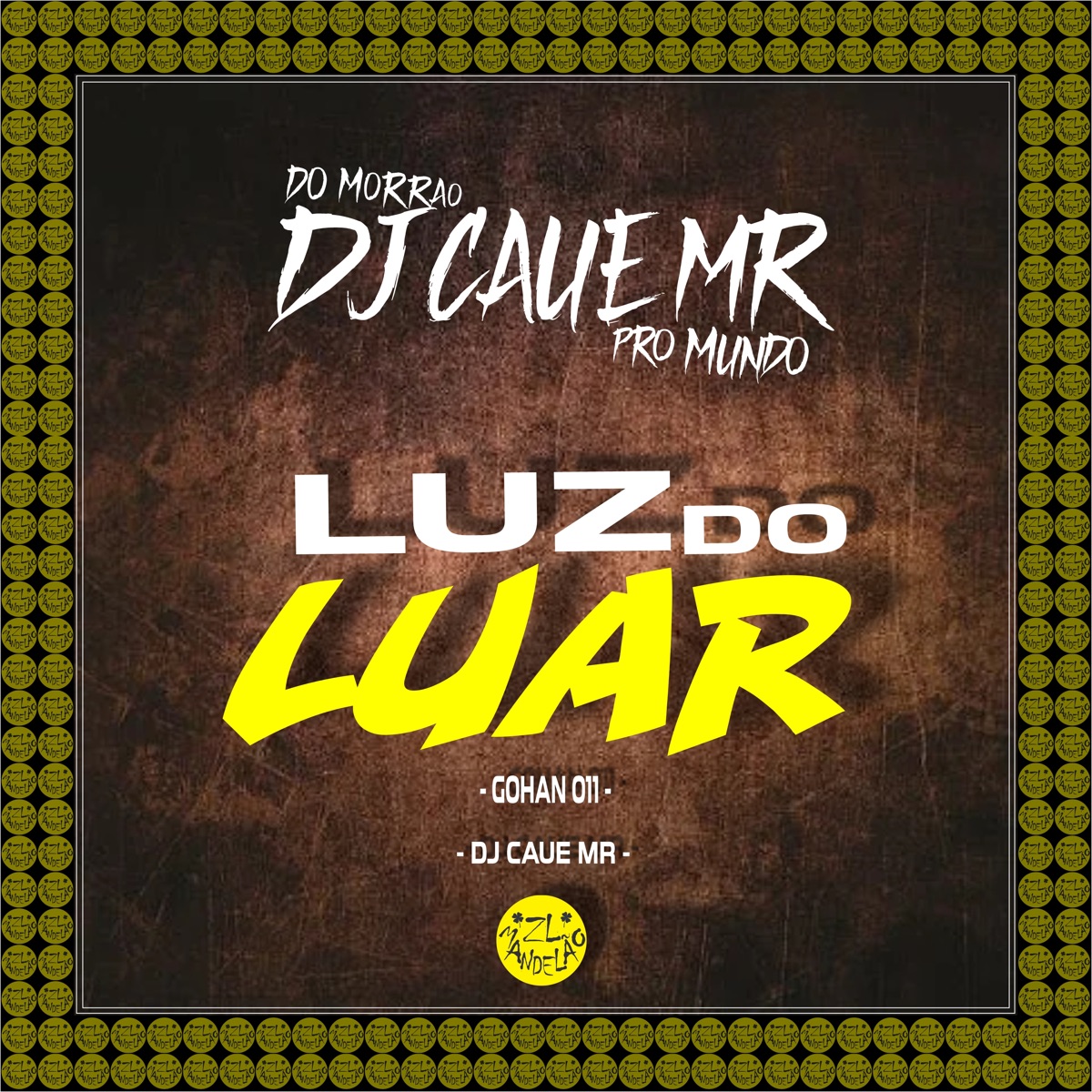 Luz do Luar - Single by DJ Cauê MR & GOHAN 011 album cover