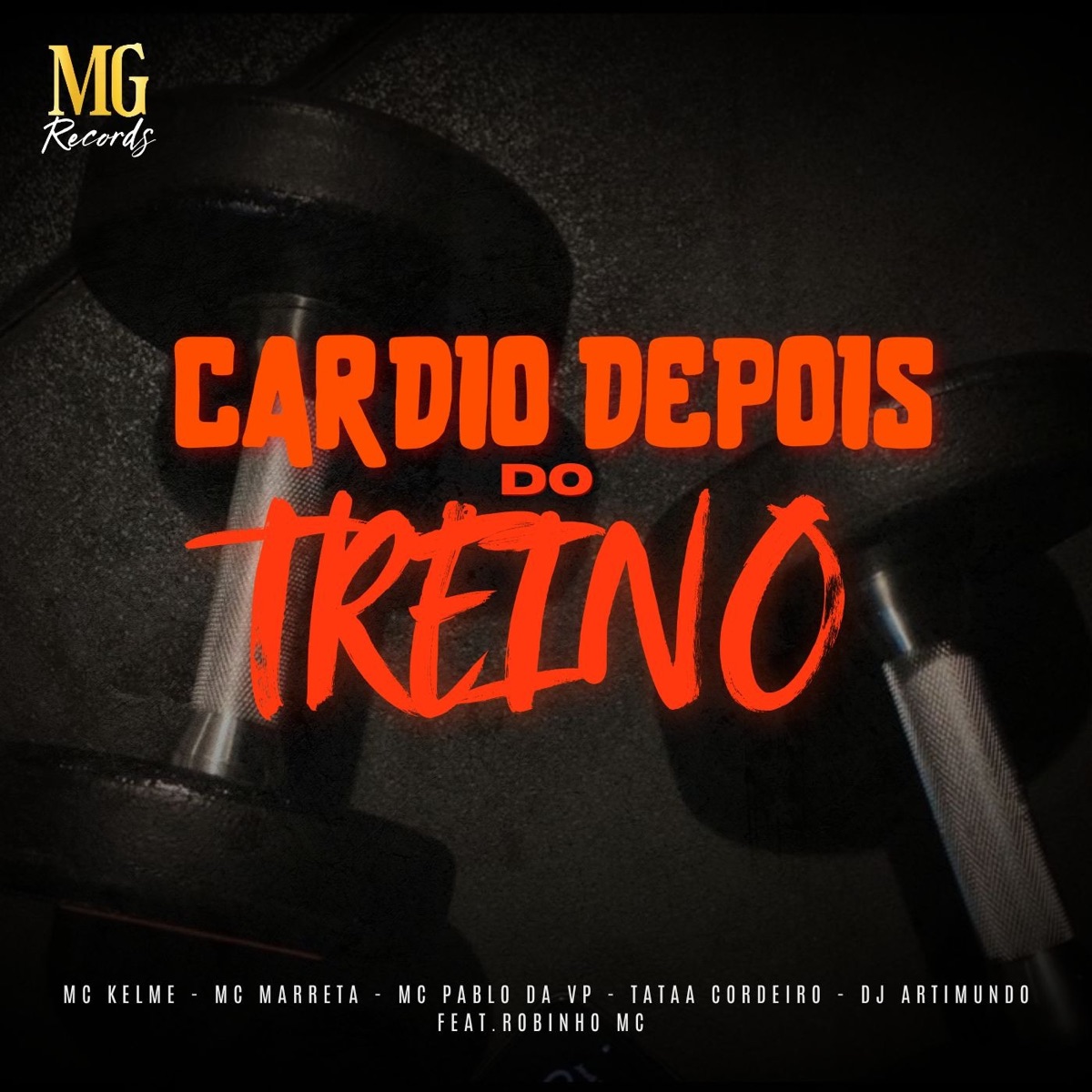 Cardio Depois do Treino (feat. Robinho MC) - Single by MC KELME, MC Pablo da VP, Tataa Cordeiro, MC Marreta & DJ ARTIMUNDO album cover