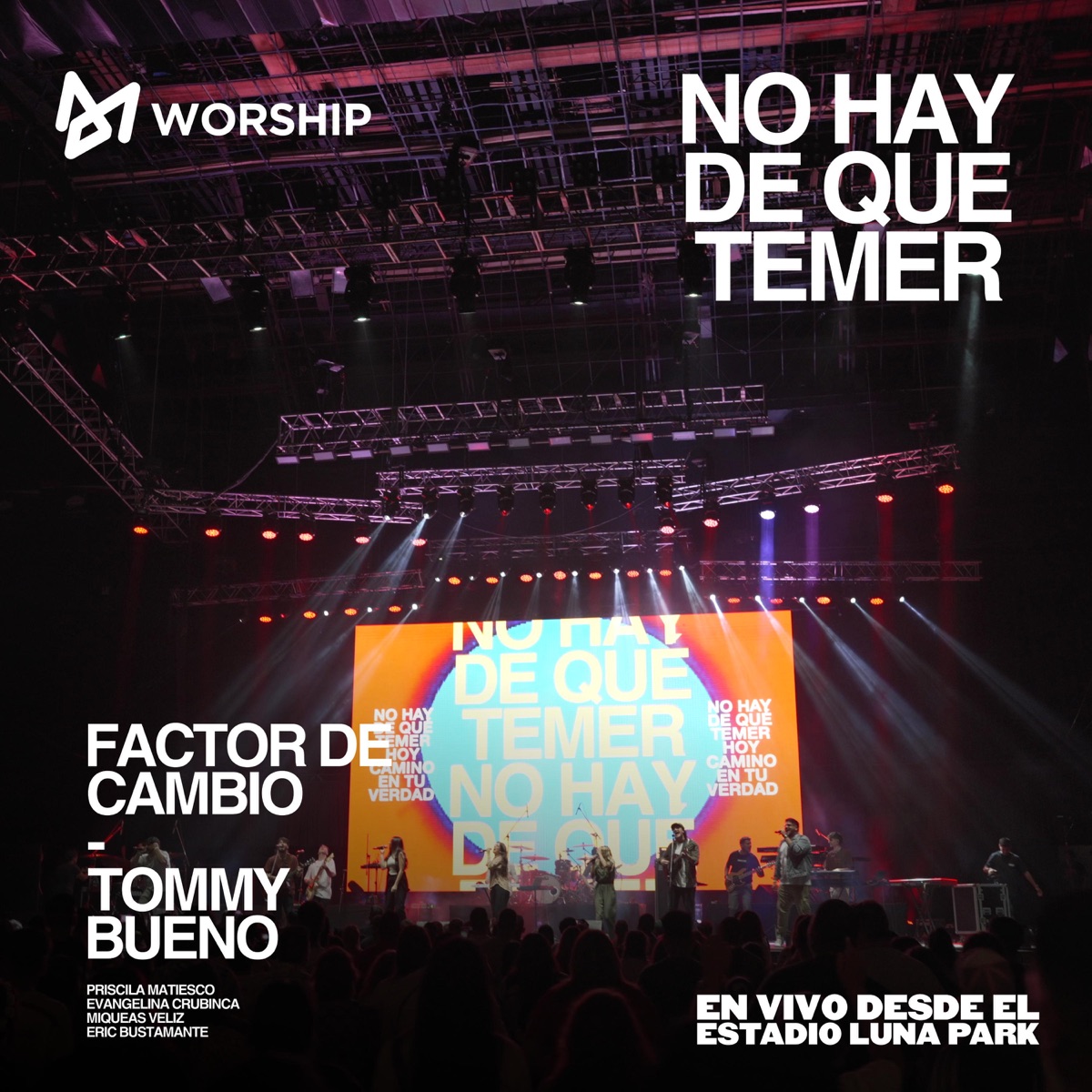 No Hay De Que Temer (En Vivo) [feat. Tommy Bueno, Evangelina Crubinca, Eric Bustamante & Miqueas Veliz] - Single by Factor de Cambio, Priscila Matiesco & MDG Worship album cover