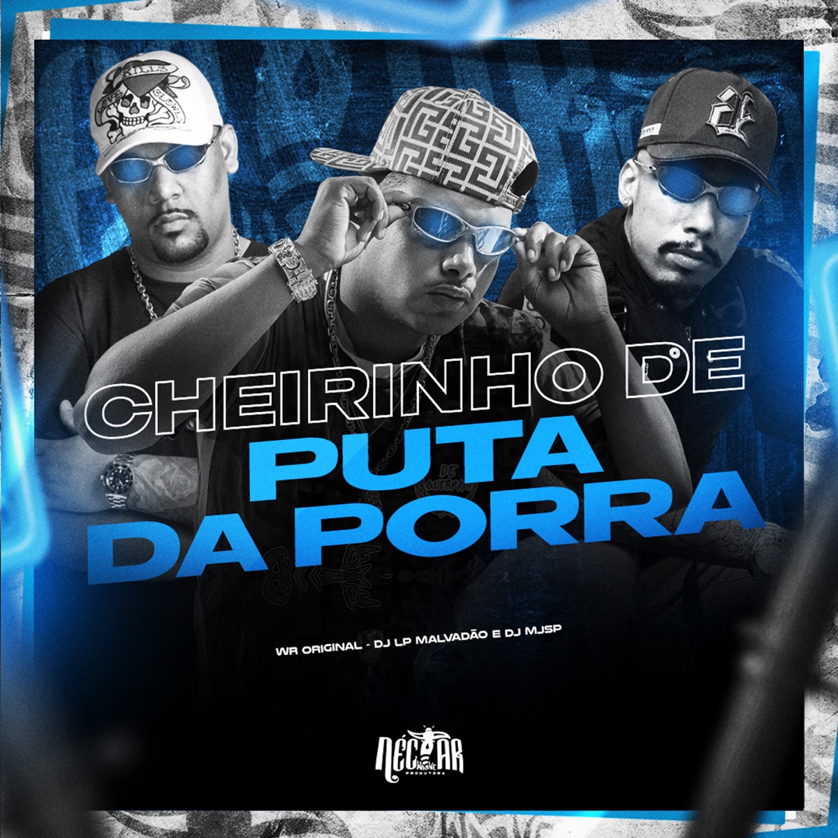 Cheirinho de Puta da Porra - Single by WR ORIGINAL, DJ LP Malvadão & DJ MJSP album cover