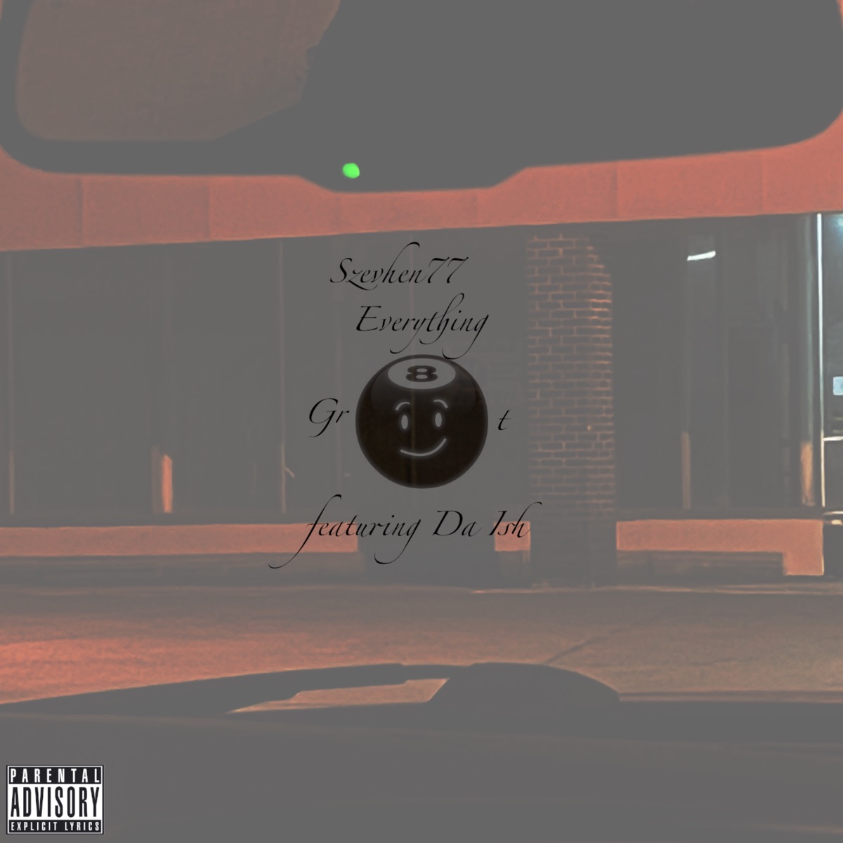 Everything Gr8t (feat. Da Ish) - Single by Szevhen77 album cover