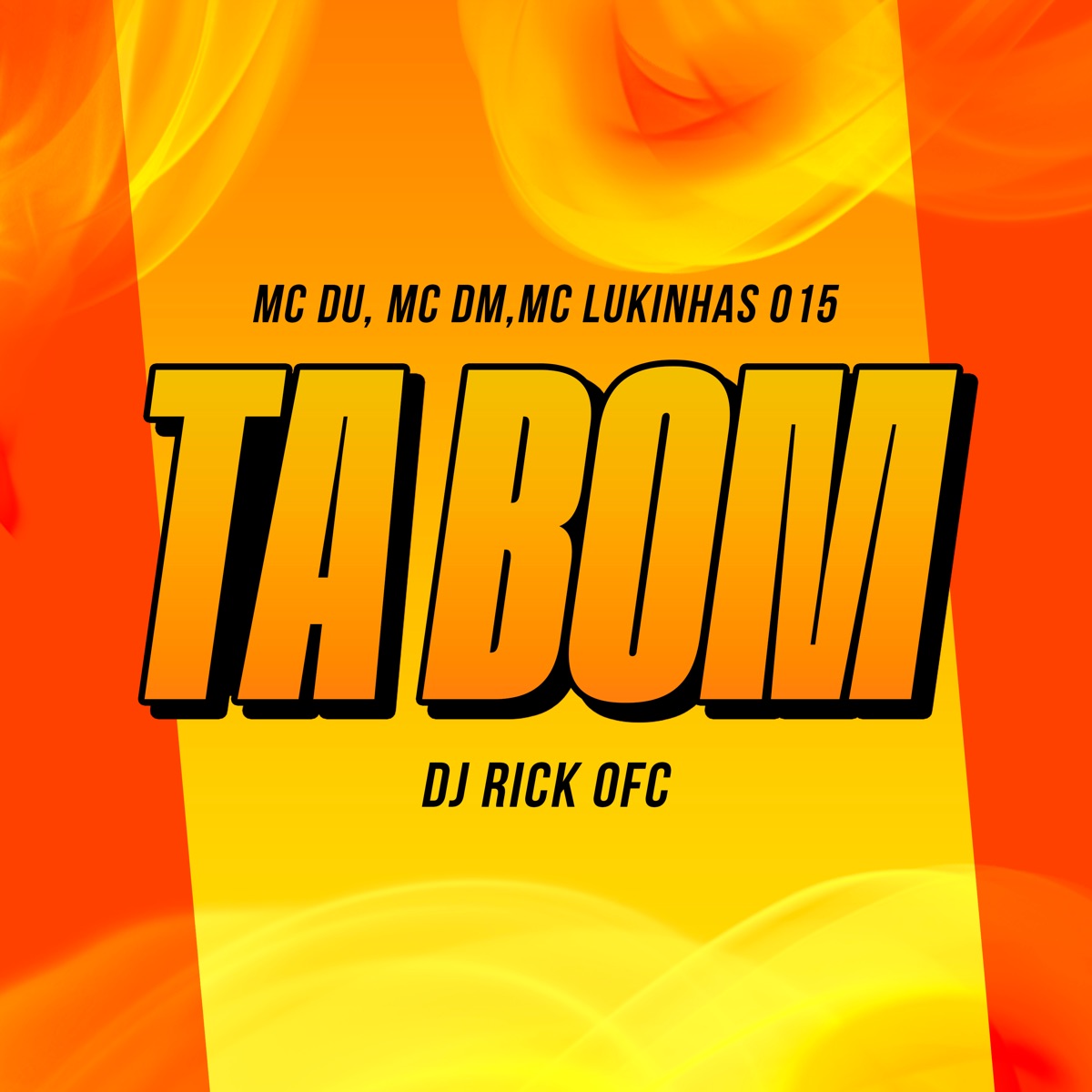 Ta Bom (feat. Dj Rick Ofc) - Single by MC Du, MC DM & MC Lukinhas 015 album cover