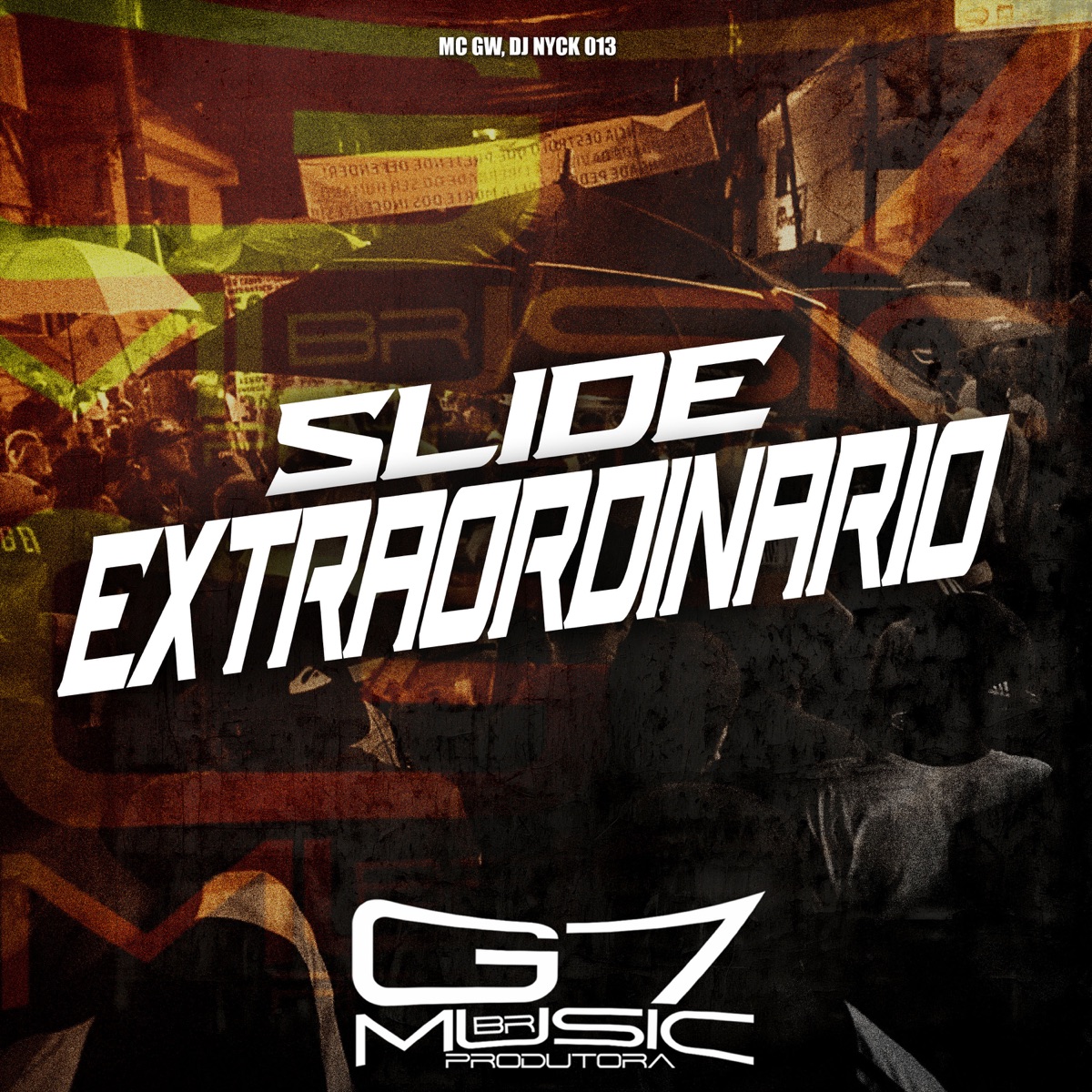 Slide Extraordinário - Single by MC GW & DJ Nyck 013 album cover