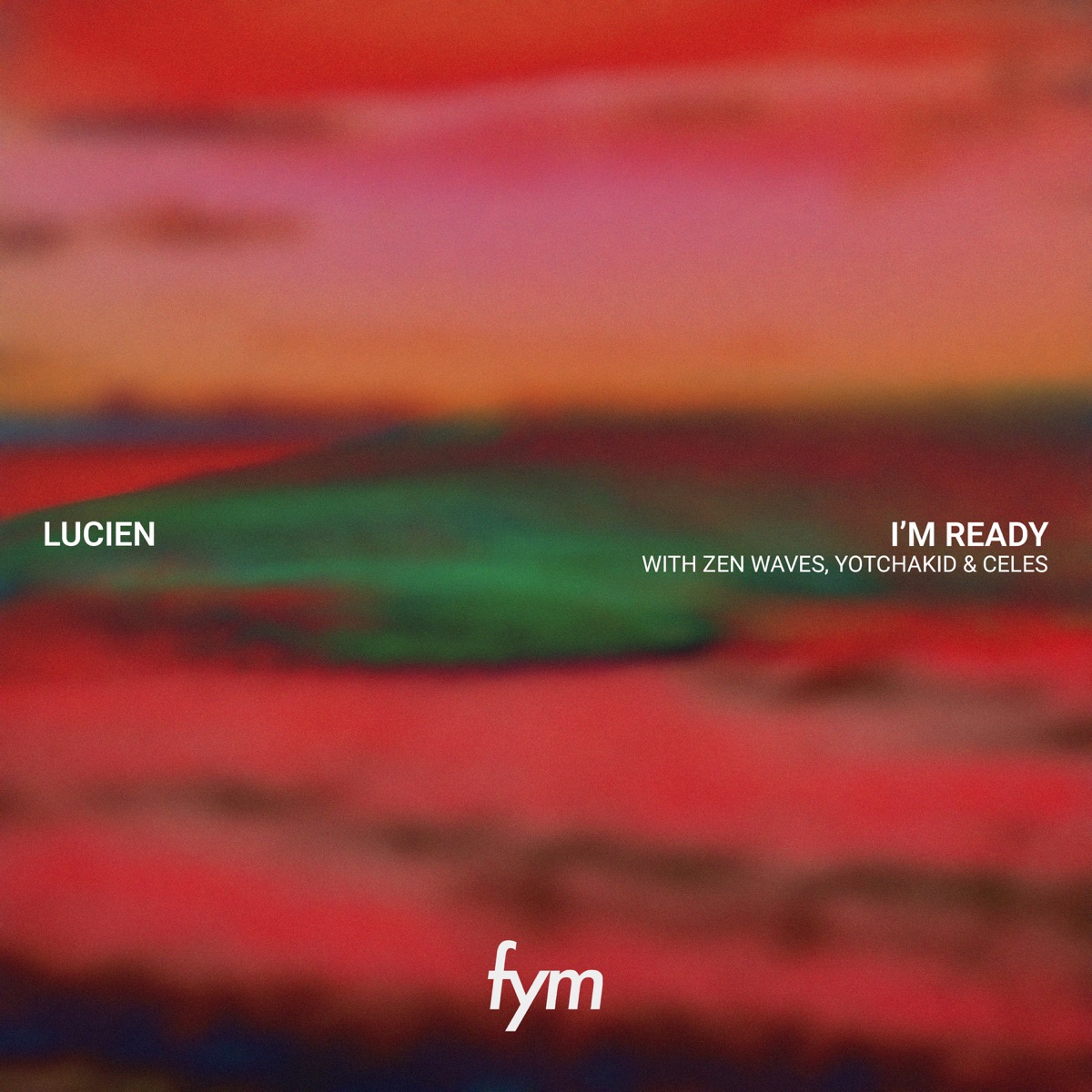 I'm Ready - Single by Lucien, Zen Waves, YOTCHAKID & CELES album cover