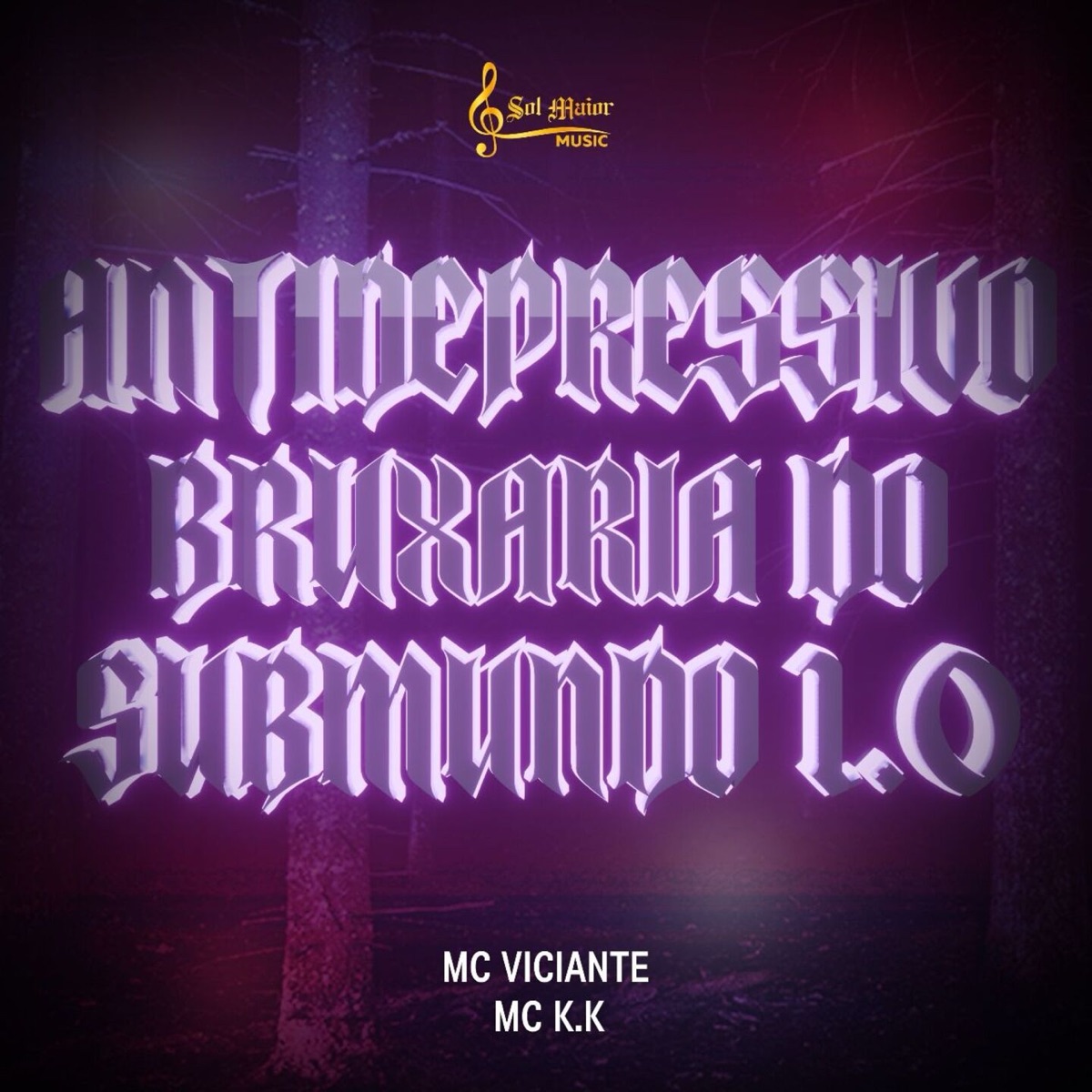 Antidepressivo Bruxaria do Submundo 1 0 - Single by MC K.K, MC Viciante & Sol Maior Music album cover