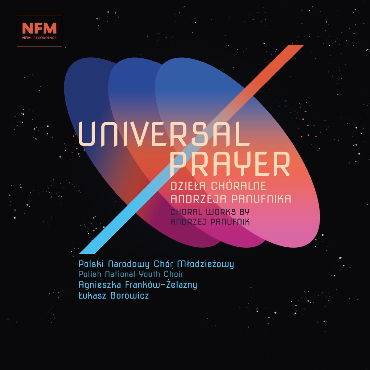 Universal Prayer by Agnieszka Frankow-Zelazny, Polski Narodowy Chór Młodzieżowy & Łukasz Borowicz album cover