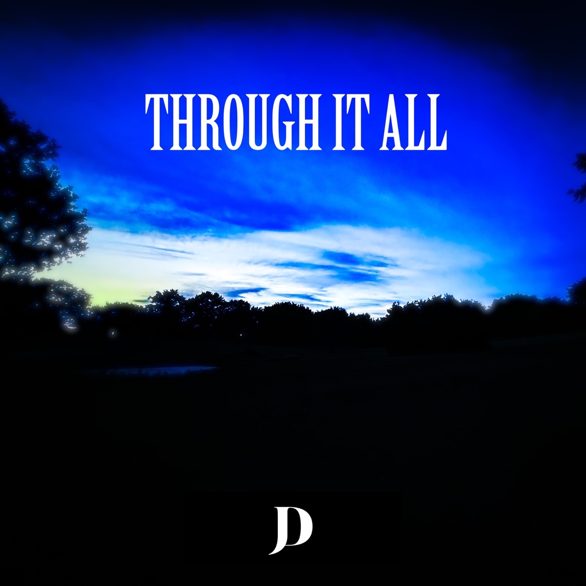 THROUGH IT ALL - Single by Dannyj album cover