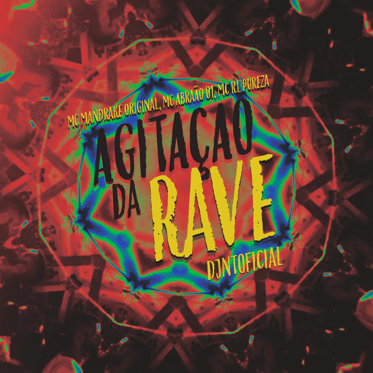 AGITAÇÃO DA RAVE (feat. DG Pra Cima do Funk) - Single by MC MANDRAKE ORIGINAL, MC ABRAÃO 01, MC RL PUREZA & DJNTOFICIAL album cover